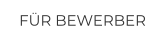 FÜR BEWERBER