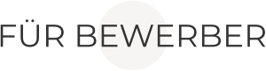 FÜR BEWERBER